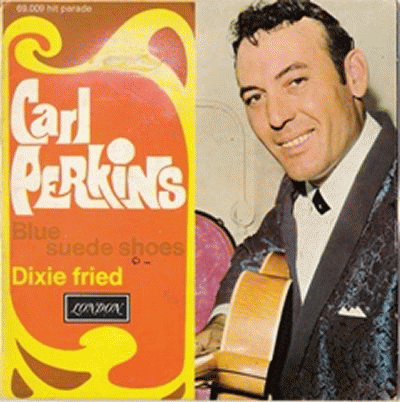 Carl Perkins : Blue Suede Shoes.